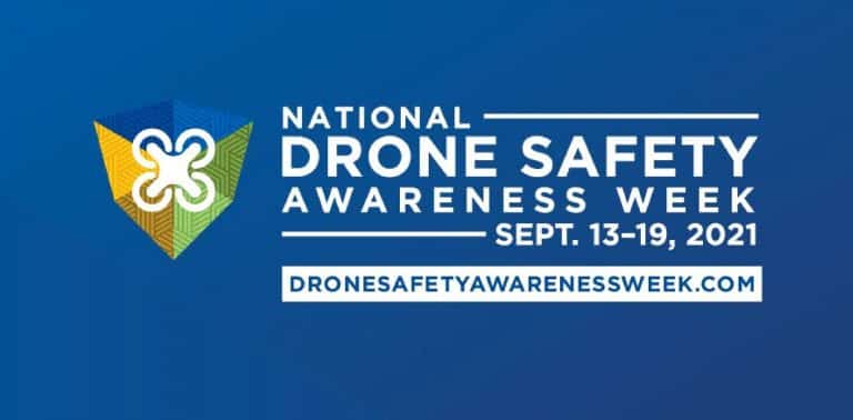 National Drone Safety Awareness Week September 13-19, 2021