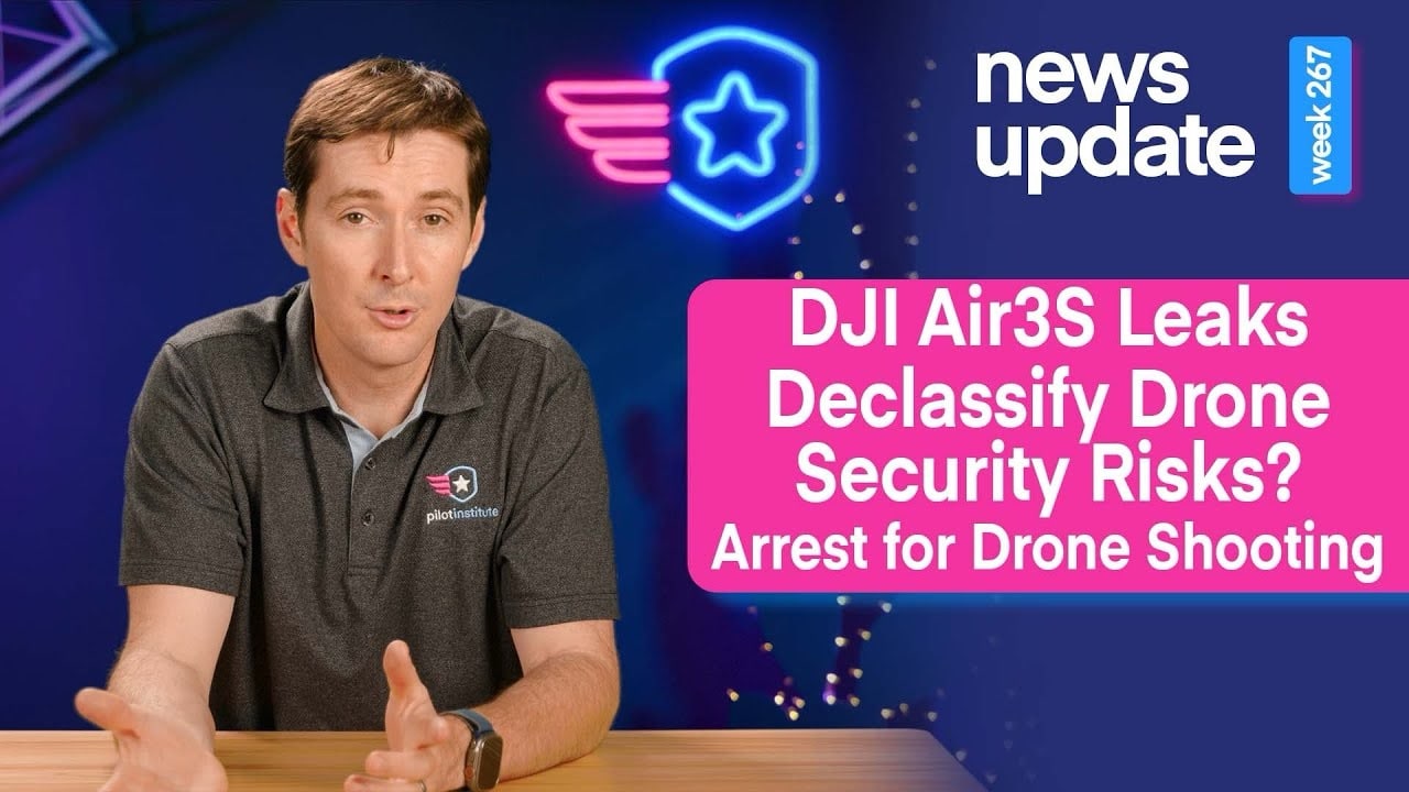 Declassification Of Drone Security Risks, Dji Air 3S Leaks, &Amp; Arrest For Shooting Drone 1
