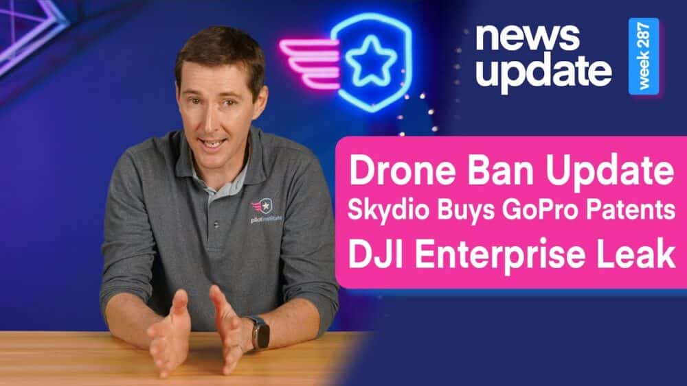 Drone Ban Update, Skydio Buys GoPro Patents, DJI Leak