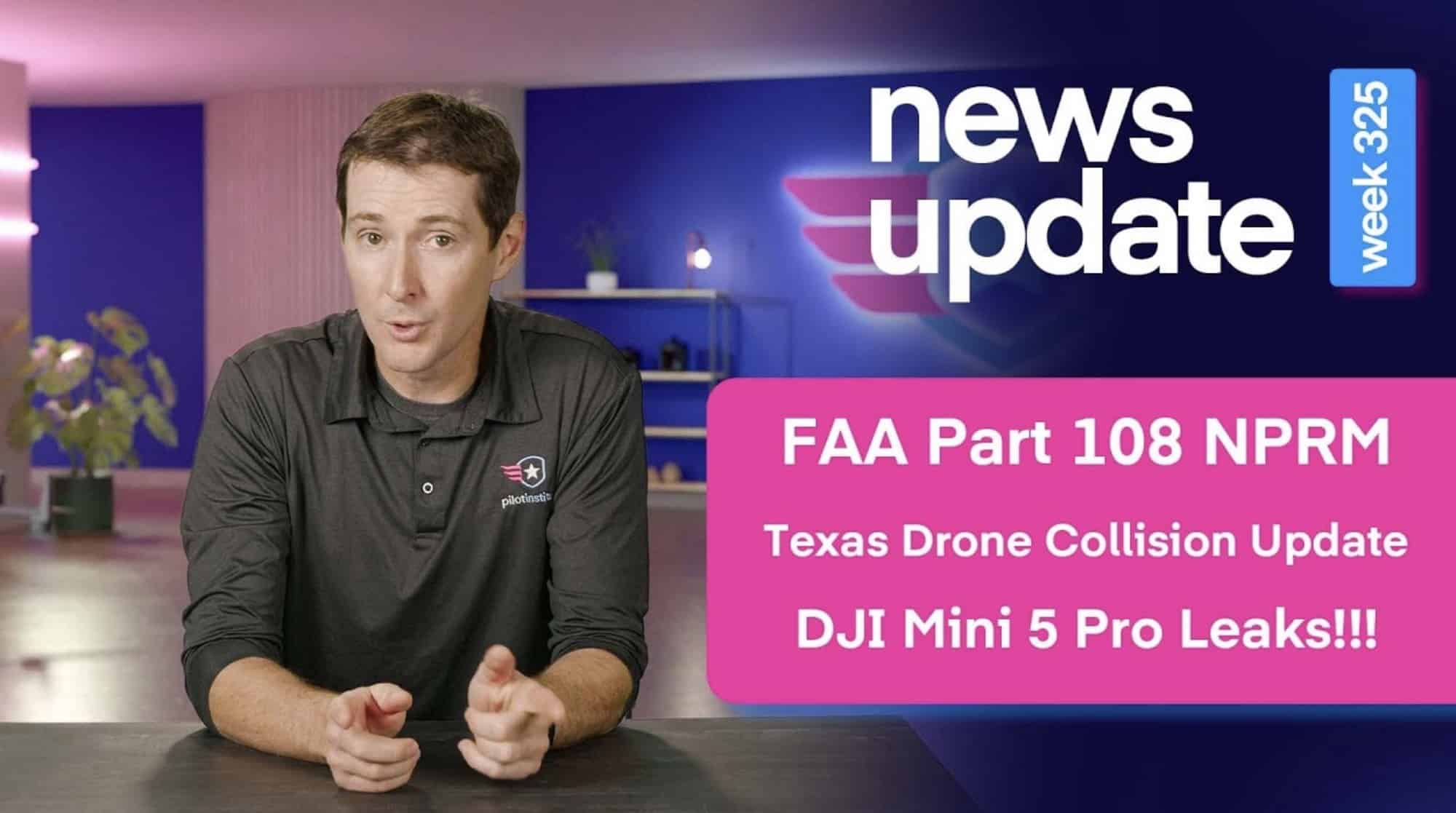 Part 108 Nprm, Update On Drone Collision In Tx, And Major Leaks On Dji Mini 5 Pro 1