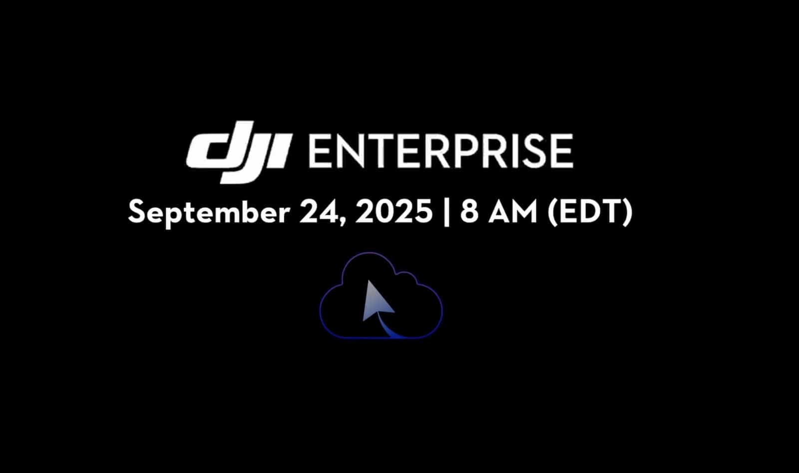 Dji Enterprise Teases &Quot;Fly With Cloud Intelligence&Quot; Event For September 24 1