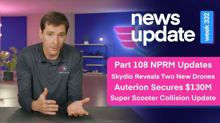 Part 108 Nprm Updates, Skydio'S New Drones, $130M For Auterion, Drone Collision Update